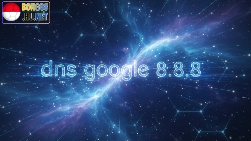 DNS Google 8.8.8.8 - Lợi Ích Và Cách Cấu Hình Đúng Cách 3 DNS Google 8.8.8.8 - Lợi Ích Và Cách Cấu Hình Đúng Cách
