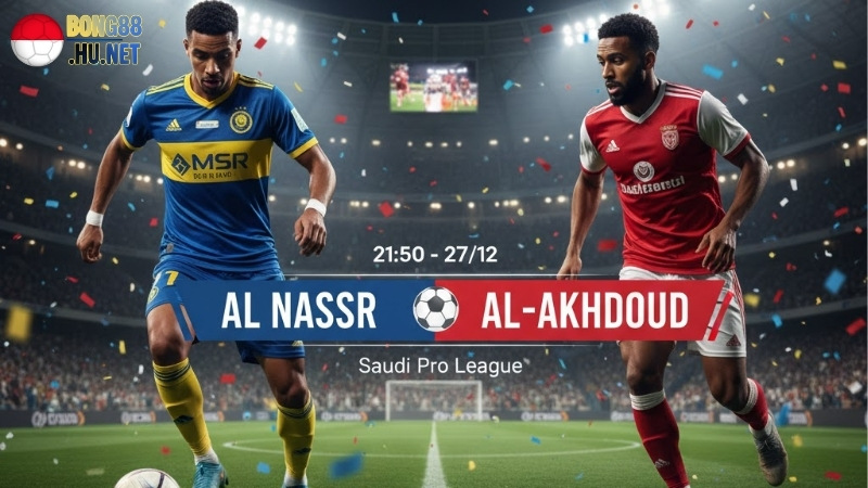Soi kèo bóng đá Al Nassr vs Al‑Akhdoud, 21h50 ngày 27/12 7 soi-keo-bong-da-al-nassr-vs-al-akhdoud-21h50-ngay-27-12