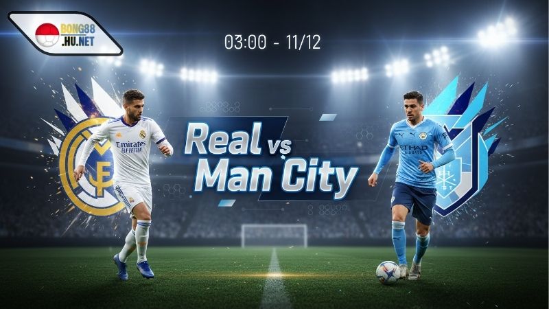 Soi kèo bóng đá Real Madrid vs Man City, 03h00 ngày 11/12 10 Soi kèo bóng đá Real Madrid vs Man City, 03h00 ngày 11/12